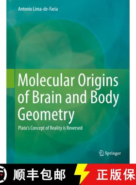 【3-4周达】Molecular Origins of Brain and Body Geometry: Plato's Concept of Reality Is Reversed [9783319060552]