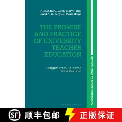 【3-4周达】The Promise and Practice of University Teacher Education: Insights from Aotearoa New Zealand [9781350212121]