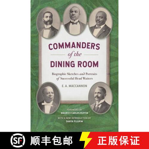 【3-4周达】Commanders of the Dining Room – Biographic Sketches and Portraits of Successful Head Waiters [9780820360805]