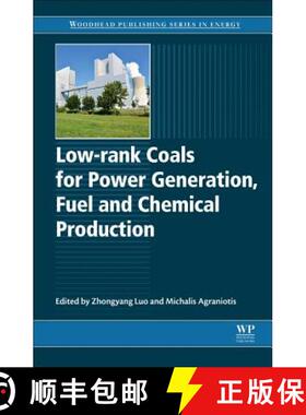 【3-4周达】Low-Rank Coals for Power Generation, Fuel and Chemical Production [9780081008959]