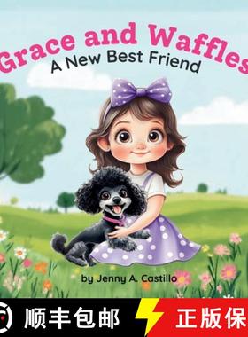 【3-4周达】Grace and Waffles: A New Best Friend [9798992132403]