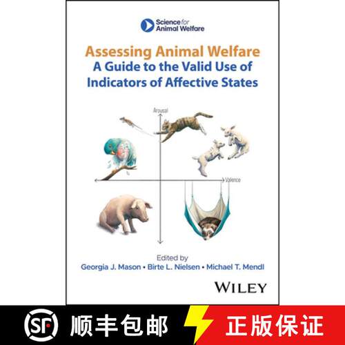 【3-4周达】Assessing Animal Welfare: A Guide to the Valid Use  of Indicators of Affective States [9781394182190]