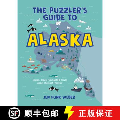 【3-4周达】The Puzzler's Guide to Alaska: Games, Jokes, Fun Facts & Trivia about the Last Frontier State [9781513267180]