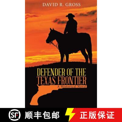 【3-4周达】Defender of the Texas Frontier: A Historical Novel (New Edition) [9781645505839]