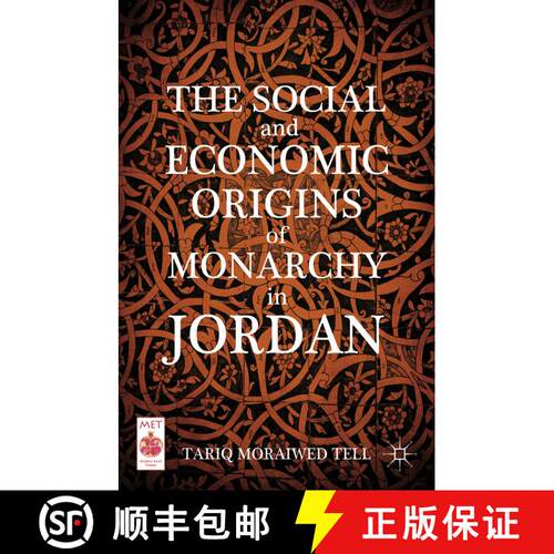 【3-4周达】The Social and Economic Origins of Monarchy in Jordan (1st ed. 2013) [9781349290895]
