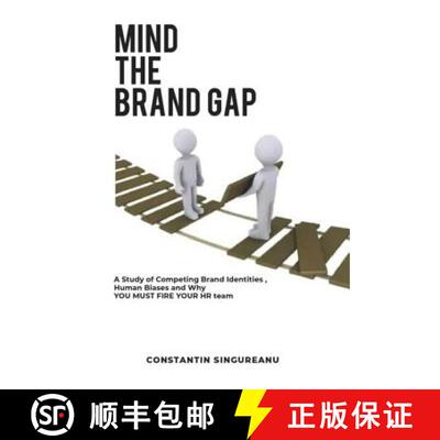 【3-4周达】Mind the Brand Gap: A study of Competing Brand Identities, Human Biases and Why You MUST F... [9781999622541]