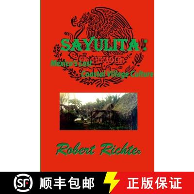 【3-4周达】Sayulita: Mexico's Lost Coastal Village Culture [9781300677826]