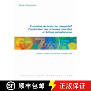 【3-4周达】Expansion, recession ou prosperite? L’exploitation des richesses naturelles en Afrique su... [9781484374443]