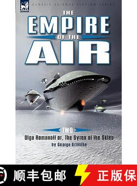 【3-4周达】The Empire of the Air: 2-Olga Romanoff Or, the Syren of the Skies [9781846776908]