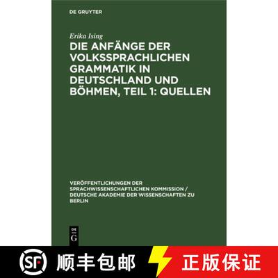 【3-4周达】Die Anfange Der Volkssprachlichen Grammatik in Deutschland Und Bohmen, Teil 1: Quellen: Qu... [9783112618110]