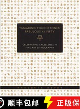 【3-4周达】精装 Tamarind Touchstones: Fabulous at Fifty : Celebrating Excellence in Fine Art Lithography [9780826347398]