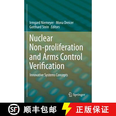 【3-4周达】Nuclear Non-proliferation and Arms Control Verification : Innovative Systems Concepts [9783030295394]