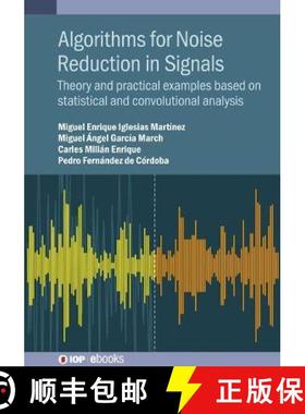 【3-4周达】Algorithms for Noise Reduction in Signals : Theory and practical examples based on statist... [9780750335898]