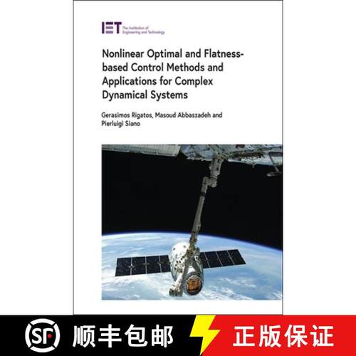 预订 Nonlinear Optimal and Flatness-Based Control Methods and Applications for Complex Dynamical Systems [9781839538193]