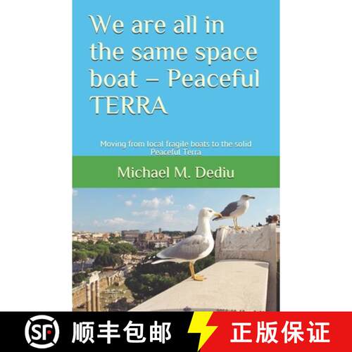 【3-4周达】We are all in the same space boat - Peaceful TERRA: Moving from local fragile boats to the... [9781950999293]