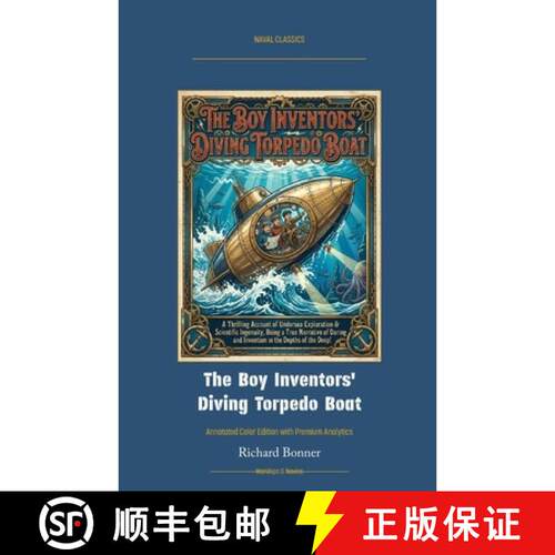 【3-4周达】The Boy Inventors' Diving Torpedo Boat: Annotated Color Edition with Premium Analytics [9781608885626]