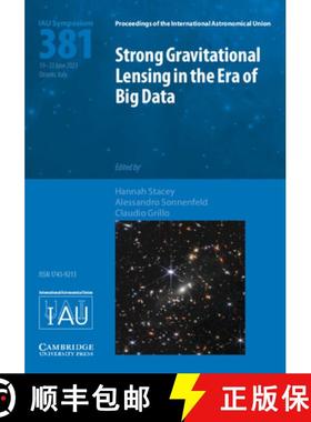 【3-4周达】Strong Gravitational Lensing in the Era of Big Data (Iau S381) [9781009398992]