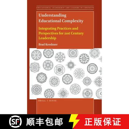预订 精装 Understanding Educational Complexity: Integrating Practices and Perspectives for 21st Centu... [9789004435063]
