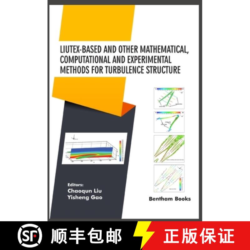 【3-4周达】Liutex-based and Other Mathematical, Computational and Experimental Methods for Turbulence... [9789811437595]