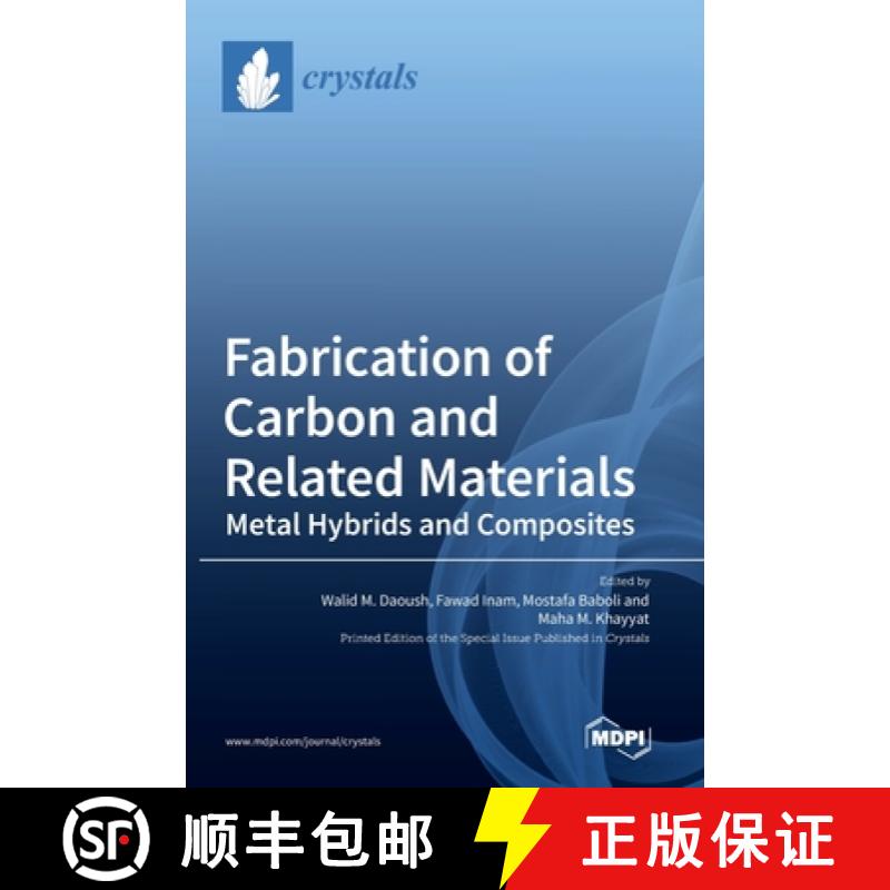 【2-3周达】Fabrication of Carbon and Related Materials/Metal Hybrids and Composites [9783036544342]