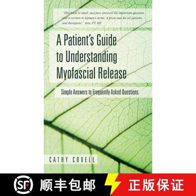 【3-4周达】A Patient's Guide to Understanding Myofascial Release: Simple Answers to Frequently Asked ... [9781452589572]