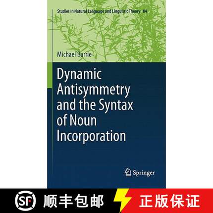 【3-4周达】Dynamic Antisymmetry and the Syntax of Noun Incorporation [9789400715691]