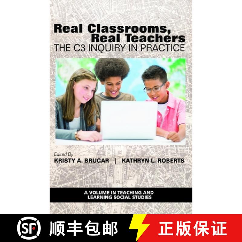 【3-4周达】Real Classrooms, Real Teachers: The C3 Inquiry in Practice [9781648025792]