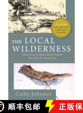 预订 The Local Wilderness: Observing Neighborhood Nature Through an Artists Eye (PHalarope books) [9781635617061]