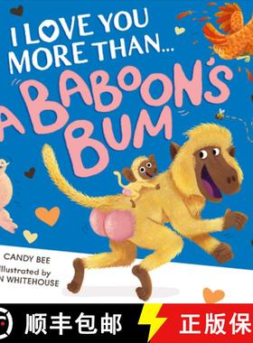 【3-4周达】I Love You More Than a Baboon’s Bum [9780008696658]