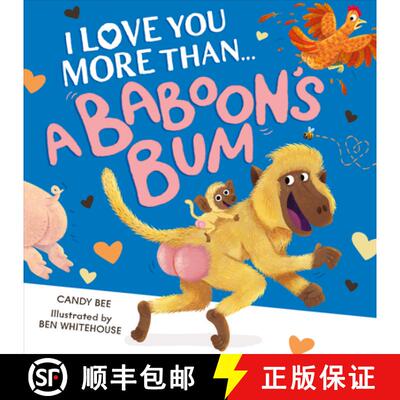 【3-4周达】I Love You More Than a Baboon’s Bum [9780008696658]