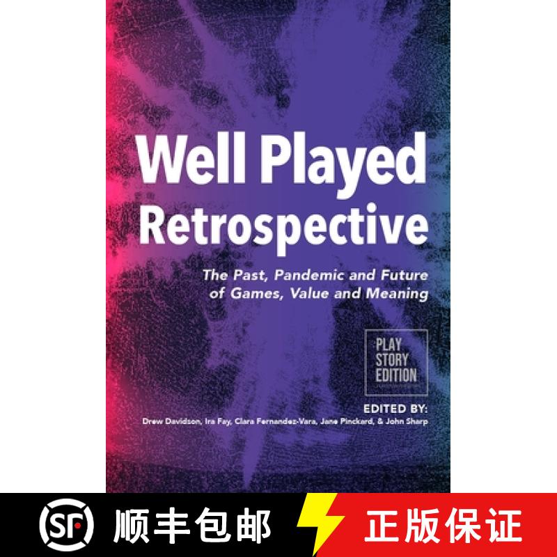 【2-3周达】Well Played Retrospective: The Past, Pandemic and Future of Video Games, Value and Meaning [9781304250520]