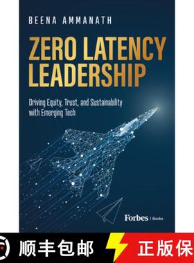 【3-4周达】Zero Latency Leadership : Driving Equity, Trust, and Sustainability with Emerging Tech [9798887500584]