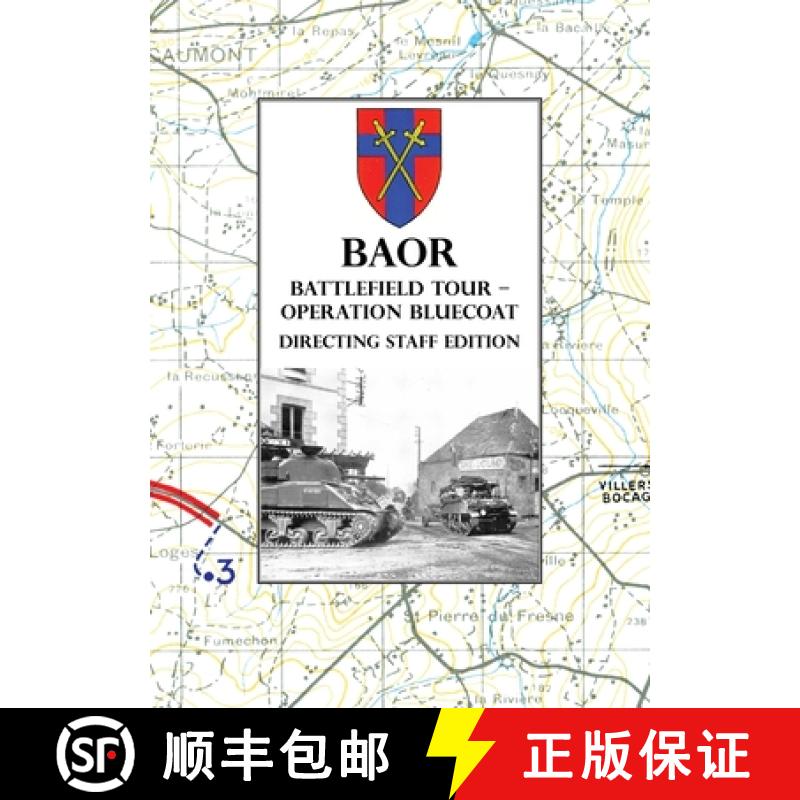 【2-3周达】BAOR BATTLEFIELD TOUR - OPERATION BLUECOAT - Directing Staff Edition [9781783318124]