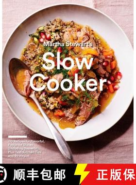 【3-4周达】Martha Stewart's Slow Cooker: 110 Recipes for Flavorful, Foolproof Dishes (Including Desse... [9780307954688]