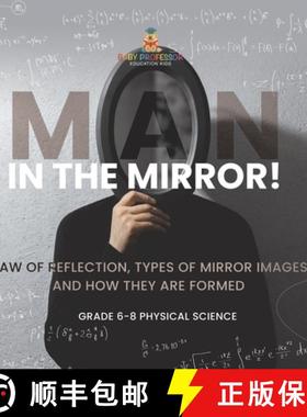 【3-4周达】Man in the Mirror! Law of Reflection, Types of Mirror Images and How They Are Formed | Gra... [9781541995130]