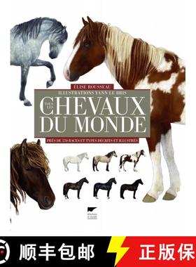 预订 Tous les Chevaux du Monde: Près de 570 Races et Types Décrits et Illustrés [Horses of the World] [9782603018651]