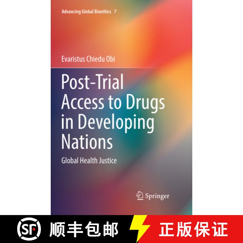 【3-4周达】Post-Trial Access to Drugs in Developing Nations: Global Health Justice [9783319867625]