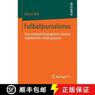 Fußballjournalismus Eine Arbeitsprozesse 9783658038809 redaktioneller 4周达 Analyse medienethnographische