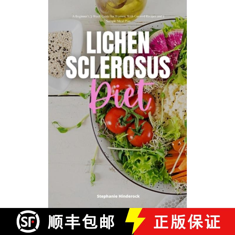 【3-4周达】Lichen Sclerosus Diet: A Beginner's 3-Week Guide for Women, With Curated Recipes and a Sam... [9781087983752]