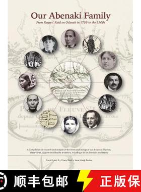预订 Our Abenaki Family from Roger's Raid on Odanak in 1759 to the 1900s: A compilation of research a... [9780998698403]