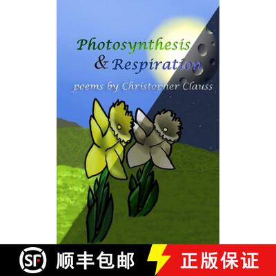 【3-4周达】Photosynthesis & Respiration: Poems by Christopher Clauss [9781774032275]
