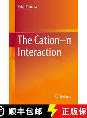 【3-4周达】The Cation-π Interaction [9789811973345]
