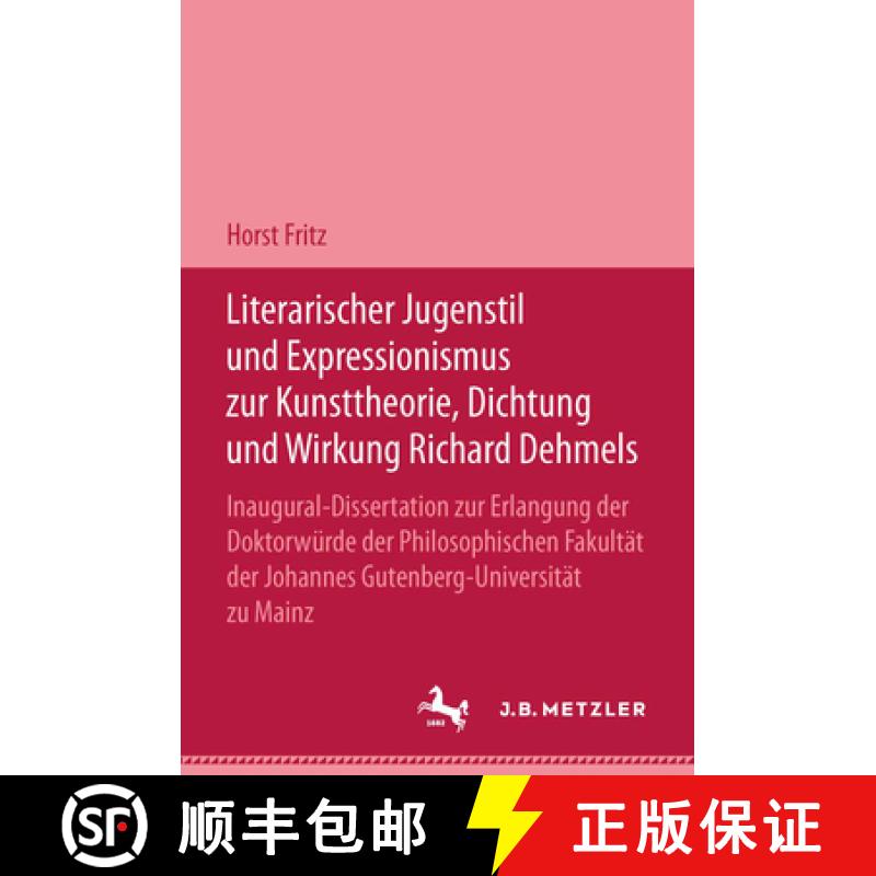 【4周达】Literarischer Jugendstil Und Expressionismus Zur Kunsttheorie, Dichtung Und Wirkung Richard ... [9783476994875]