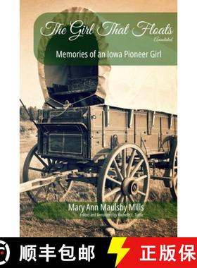 预订 The Girl That Floats Annotated: Memories of an Iowa Pioneer Girl [9798990560512]