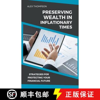 【3-4周达】Preserving Wealth in Inflationary Times - Strategies for Protecting Your Financial Future [9798223202431]