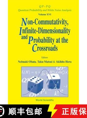 【3-4周达】Non-commutativity, Infinite-dimensionality And Probability At The Crossroads, Procs Of The... [9789812382979]