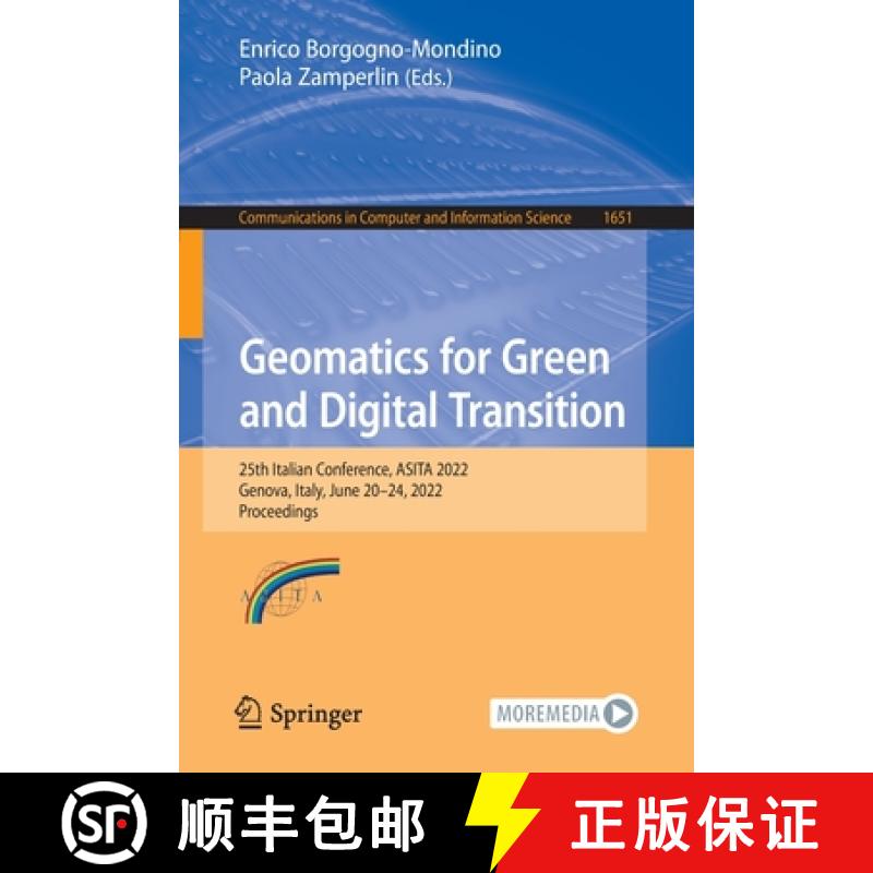 【3-4周达】Geomatics for Green and Digital Transition : 25th Italian Conference, ASITA 2022, Genova, ... [9783031174384]