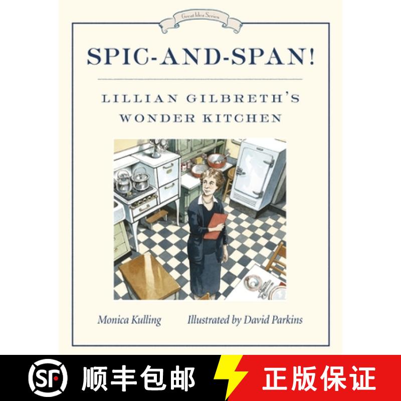【3-4周达】Spic-And-Span!: Lillian Gilbreth's Wonder Kitchen [9781770493803]