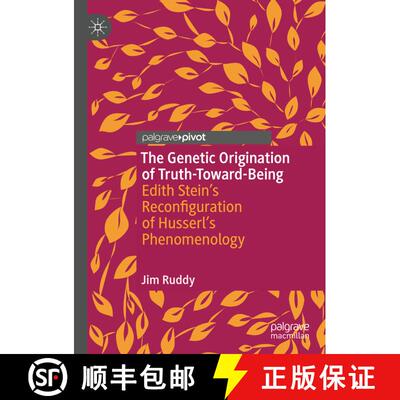 【3-4周达】精装 The Genetic Origination of Truth-Toward-Being : Edith Stein's Reconfiguration of Huss... [9783031147937]