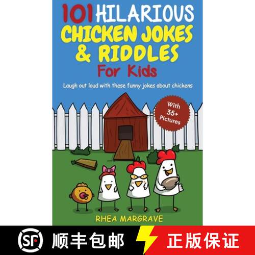 【3-4周达】101 Hilarious Chicken Jokes & Riddles For Kids: Laugh Out Loud With These Funny Jokes Abou... [9781952772306]